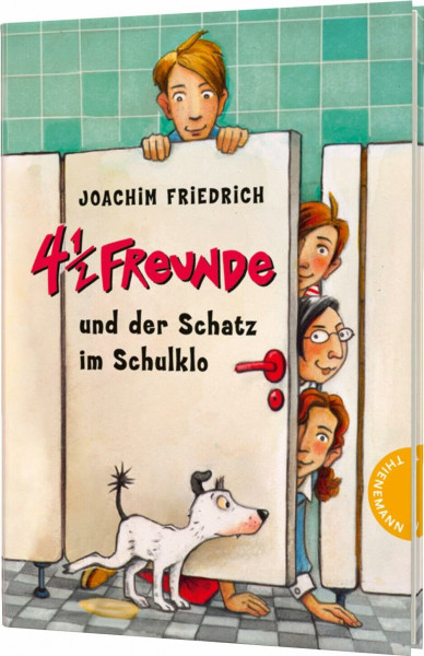 4 1/2 Freunde 17: 4 1/2 Freunde und der Schatz im Schulklo (17): vier halb einhalb