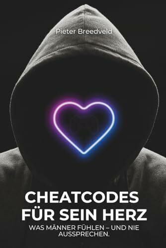 Cheatcodes für sein Herz: Wie du Männer verstehst, ohne dich selbst zu verlieren