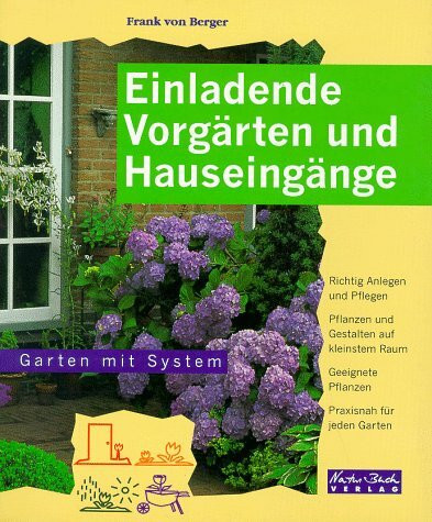 Einladende Vorgärten und Hauseingänge / Frank von Berger / Garten mit System Augsburg
