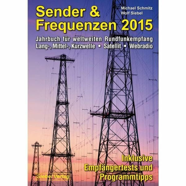 Sender & Frequenzen 2015: Jahrbuch für weltweiten Rundfunkempfang
