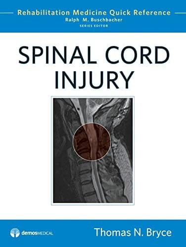 Spinal Cord Injury (Rehabilitation Medicine Quick Reference)