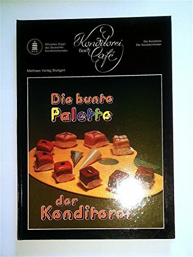 Die bunte Palette der Konditorei