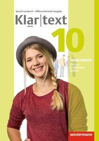 Klartext 10. Arbeitsbuch. Differenzierende allgemeine Ausgabe