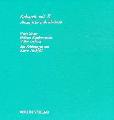 Kabarett mit K. Fünfzig Jahre große Kleinkunst