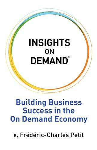 Insights on Demand: Building Business Success in the On Demand Economy