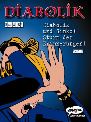 Diabolik, Tl.4, Diabolik und Ginko, Sturm der Erinnerungen!