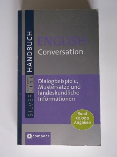 Compact Grosses Handbuch English Conversation: Dialogbeispiele, Mustersätze und landeskundliche Informationen