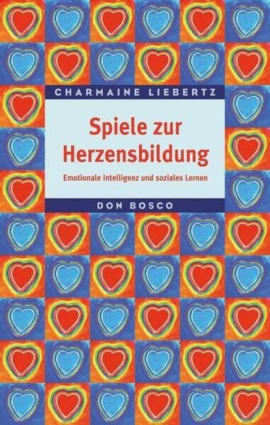 Spiele zur Herzensbildung: Emotionale Intelligenz und soziales Lernen