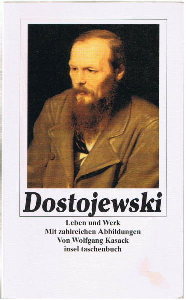 Dostojewski: Leben und Werk (insel taschenbuch)