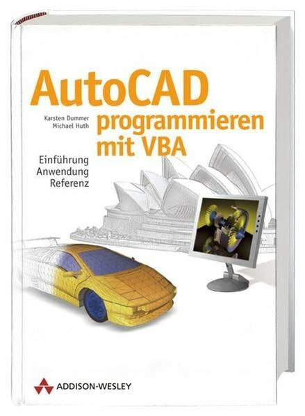 AutoCAD programmieren mit VBA: Einführung, Anwendung, Referenz (Sonstige Bücher AW)