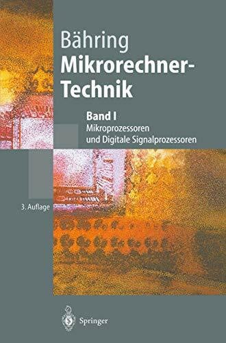 Mikrorechner-Technik. Mikroprozessoren und Digitale Signalprozessoren