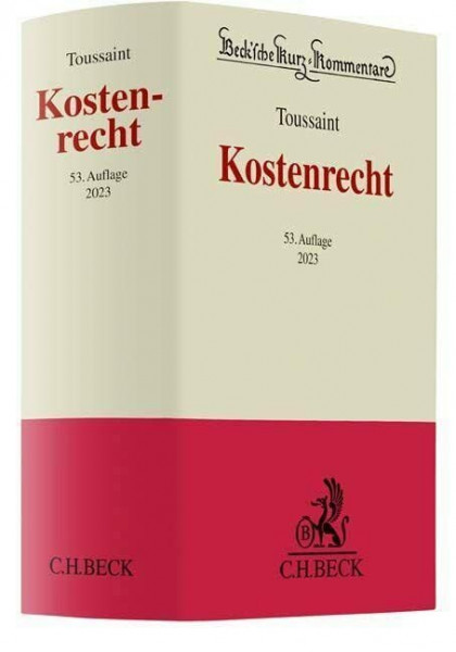 Kostenrecht: GKG, RVG, FamGKG, GNotKG, GvKostG, JVEG sowie Kostenvorschriften für einzelne Verfahrensarten und sonstige kostenrechtliche Vorschriften (Beck'sche Kurz-Kommentare)
