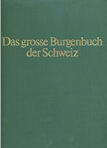 Das grosse Burgenbuch der Schweiz.