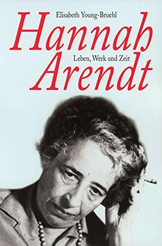Hannah Arendt: Leben, Werk und Zeit (Fischer Taschenbücher)