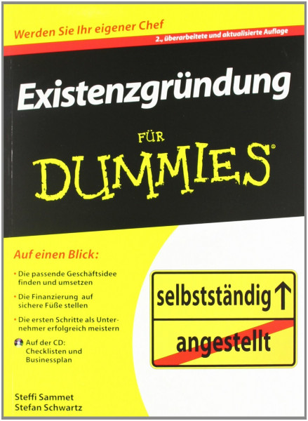 Existenzgründung für Dummies: Werden Sie Ihr eigener Chef!. Die passende Geschäftsidee finden und umsetzen. Die Finanzierung auf sichere Füße stellen. ... Musterbriefe und Businessplan auf der CD