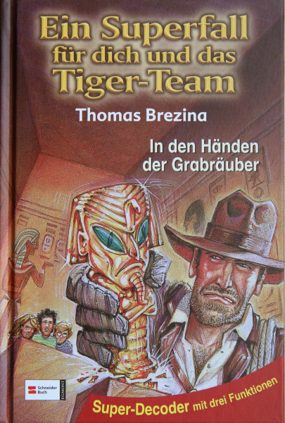 Tiger-Team Superfall, Band 04: In den Händen der Grabräuber