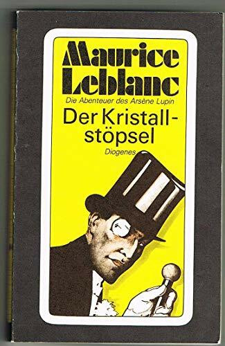 Der Kristallstöpsel oder Die Mißgeschicke des Arsene Lupin