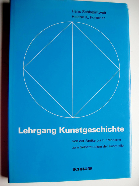 Lehrgang Kunstgeschichte: Von der Antike bis zur Moderne, zum Selbststudium der Kunststile