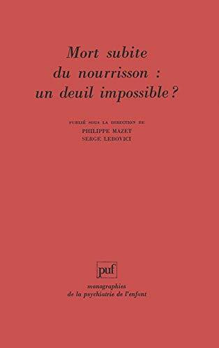 Mort subite du nourrisson : un deuil impossible ?: Un deuil impossible ?, l'enfant suivant