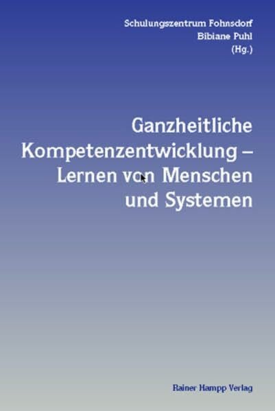 Ganzheitliche Kompetenzentwicklung - Lernen von Menschen und Systemen: Schulungszentrum Fohnsdorf.