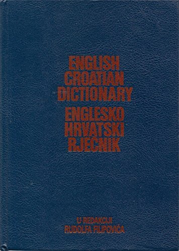 English-Croatian Dictionary /Englesko-hrvatski rjecnik
