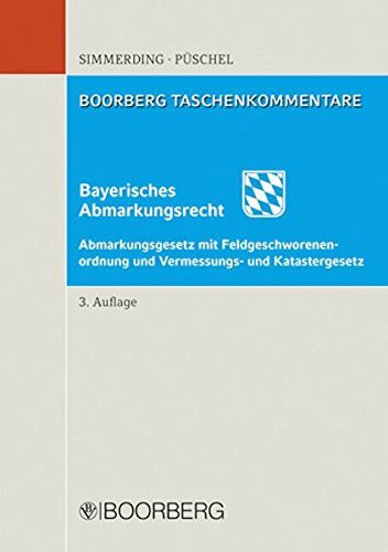Bayerisches Abmarkungsrecht (Boorberg Taschenkommentar)