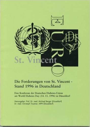 Die Forderungen von St. Vincent - Stand 1996 in Deutschland: Eine Konferenz der Deutschen Diabetes-Union am World Diabetes Day 1996 (14.11.) in Düsseldorf