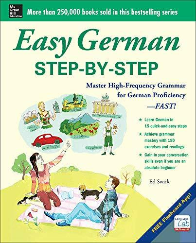 Easy German: Step-by-Step, Master High-Frequency Grammar for German Proficiency--FAST! (Easy Step-by-Step Series)