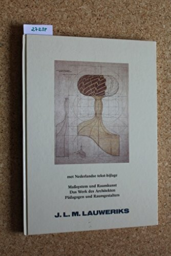 J. L. M. Lauweriks. Masssystem und Raumkunst. Das Werk des Architekten, Pädagogen und Raumgestalters