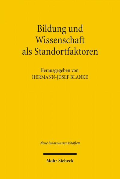 Bildung und Wissenschaft als Standortfaktoren (Neue Staatswissenschaften, Band 6)