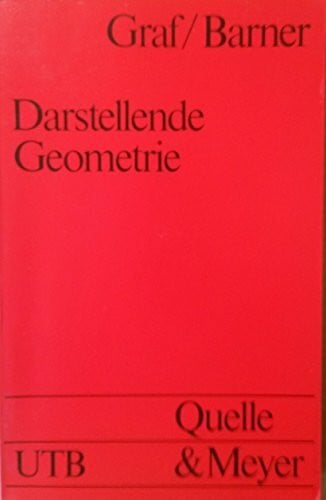 Darstellende Geometrie (UTB S (Small-Format): Uni-Taschenbücher)