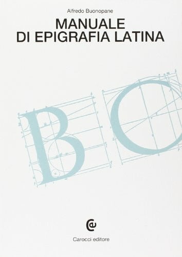 Manuale di epigrafia latina (Beni culturali)