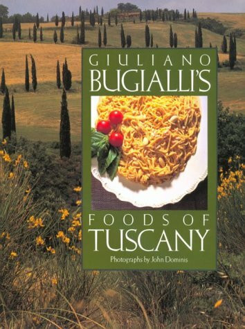 Giuliano Bugialli's Foods of Tuscany