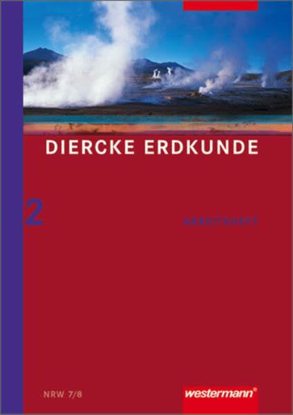 Diercke Erdkunde Ausgabe 2004 für Realschulen in Nordrhein-Westfalen: Arbeitsheft 2