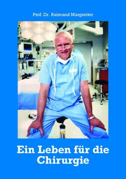 Ein Leben für die Chirurgie