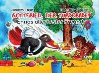 Gottfried, der Turborabe - Ennos allerbester Freund