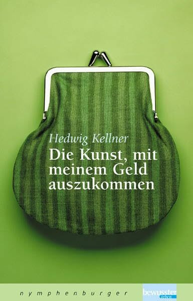 Nymphenburger Die Kunst, Mit Meinem Geld Auszukommen