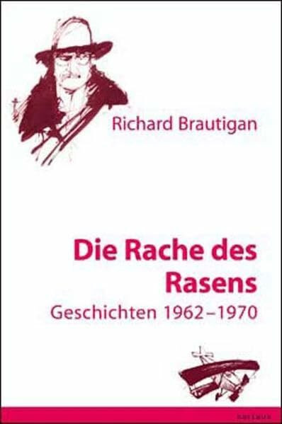 Die Rache des Rasens: Geschichten 1962-1970