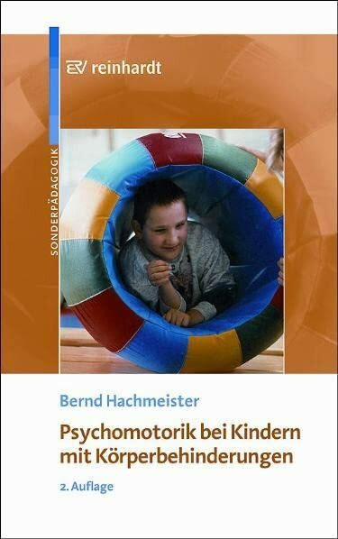 Psychomotorik bei Kindern mit Körperbehinderungen: Entwicklung und Förderung