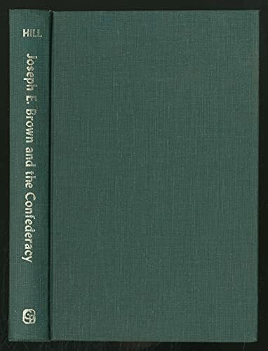 Joseph E. Brown and the Confederacy