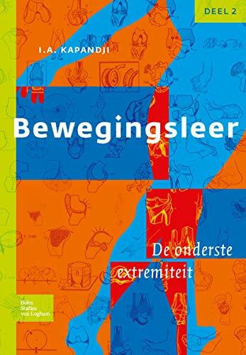Bewegingsleer: Deel II De onderste extremiteit (Bewegingsleer 2 De onderste extremiteit)