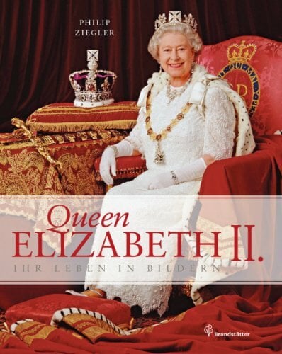 Queen Elizabeth II - Ihr Leben in Bildern: Ihr Leben in Bildern. Vorwort: Blau, Emma Queen Elizabeth II - Ihr Leben in Bildern: Ihr Leben in Bildern. Vorwort: Blau, Emma