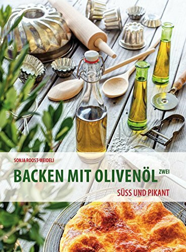 Backen mit Olivenöl ZWEI
