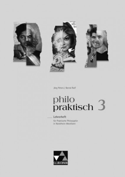 philopraktisch - alt / philopraktisch LH 3: Unterrichtswerk für Praktische Philosophie in Nordrhein-Westfalen (philopraktisch - alt: Unterrichtswerk für Praktische Philosophie in Nordrhein-Westfalen)