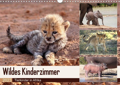 Wildes Kinderzimmer - Tierkinder in Afrika (Wandkalender 2023 DIN A3 quer)