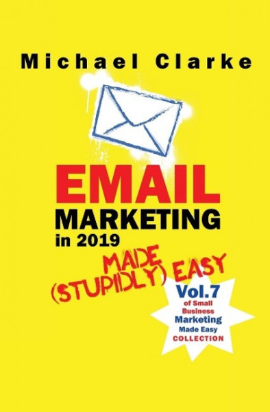 Email Marketing in 2019 Made (Stupidly) Easy