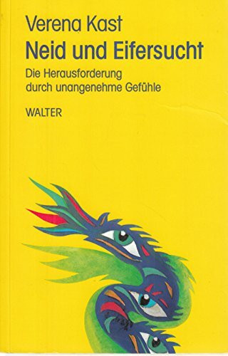 Neid und Eifersucht: Die Herausforderung durch unangenehme Gefühle