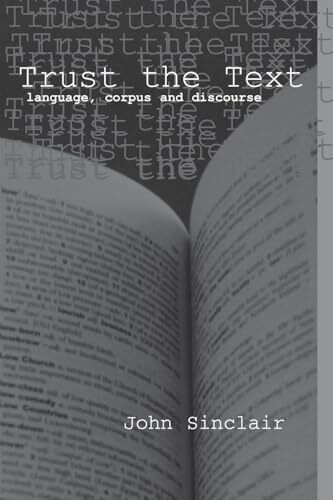 Trust the Text: Language, Corpus and Discourse