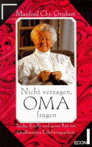Nicht verzagen, Oma fragen