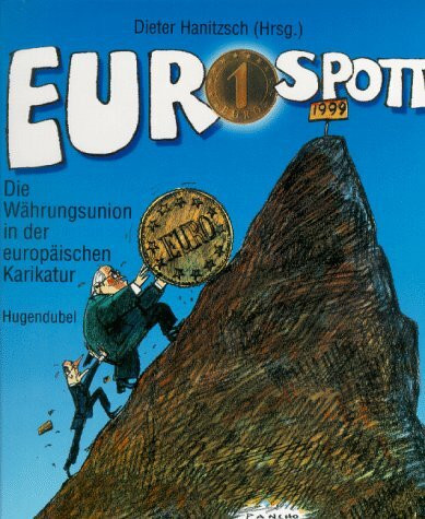 Euro-Spott: Die Währungsunion in der europäischen Karikatur